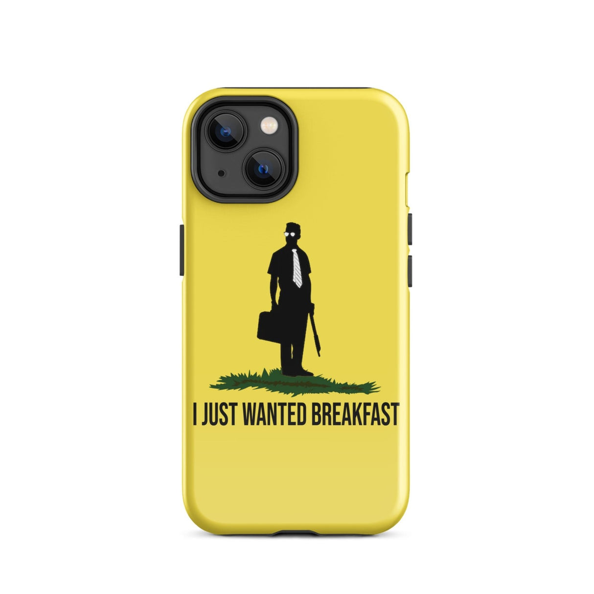 I Just Wanted Breakfast Tough Case for iPhone®