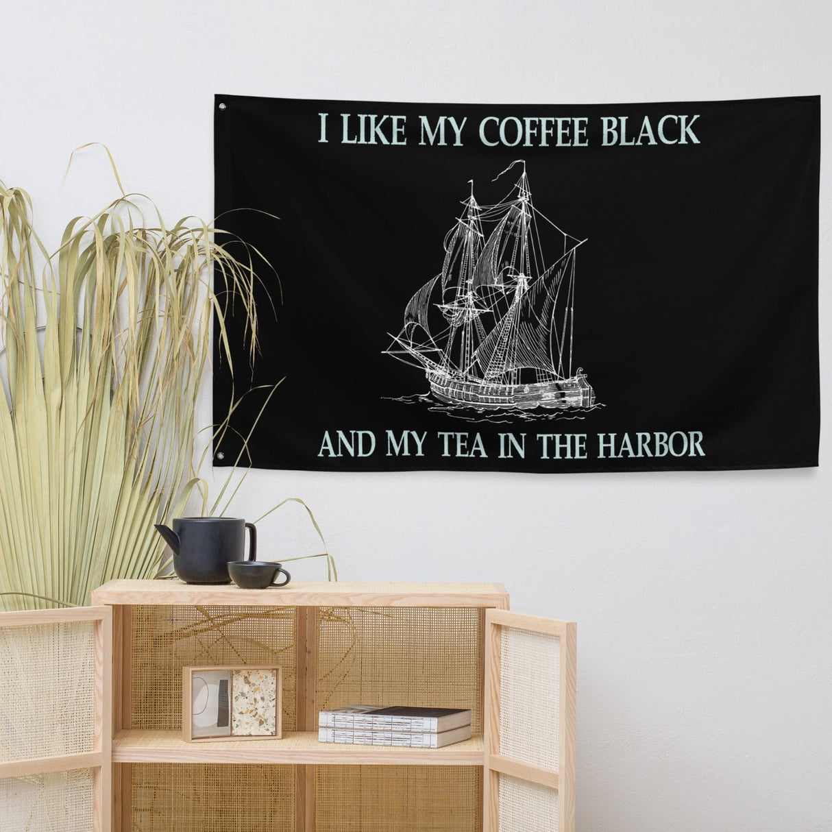 I Like My Coffee Black And Tea In The Harbor Flag