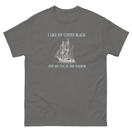 I Like My Coffee Black and Tea in the Harbor Heavy Cotton Shirt