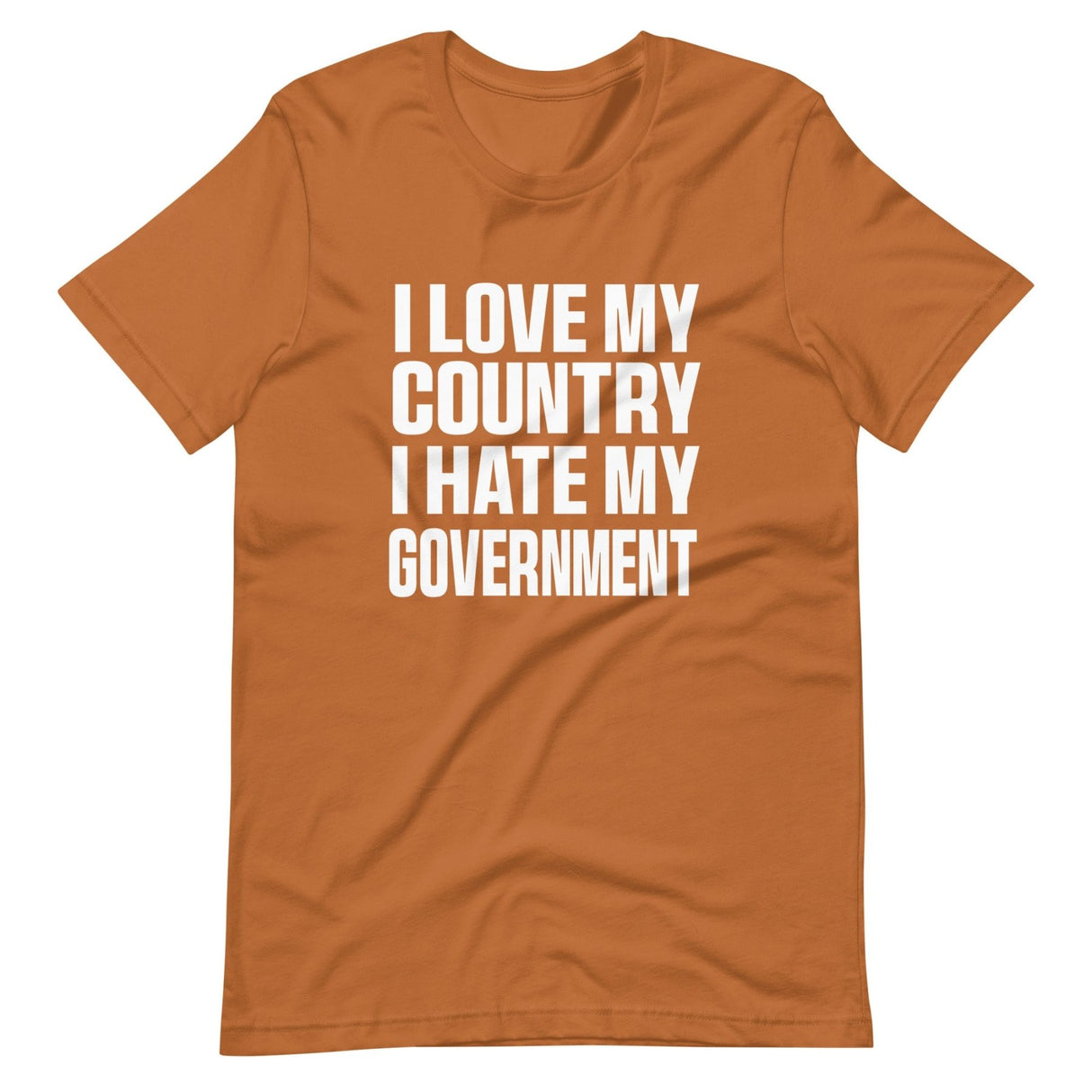 I Love My Country I Hate My Government Shirt