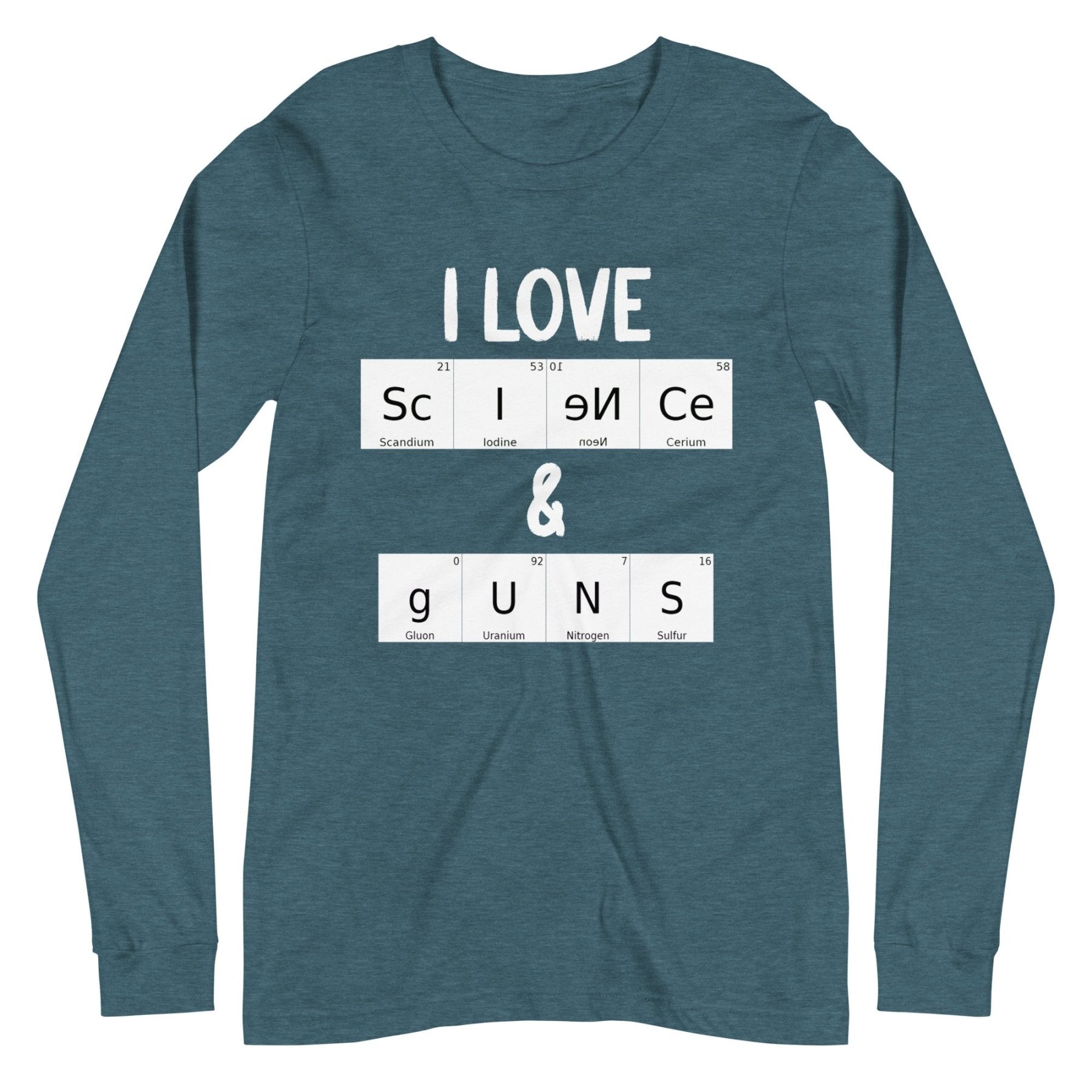 I Love Science and Guns Premium Long Sleeve Shirt