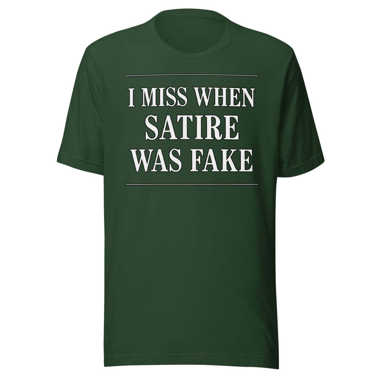 I Miss When Satire Was Fake Shirt