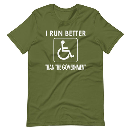 I Run Better Than The Government Shirt