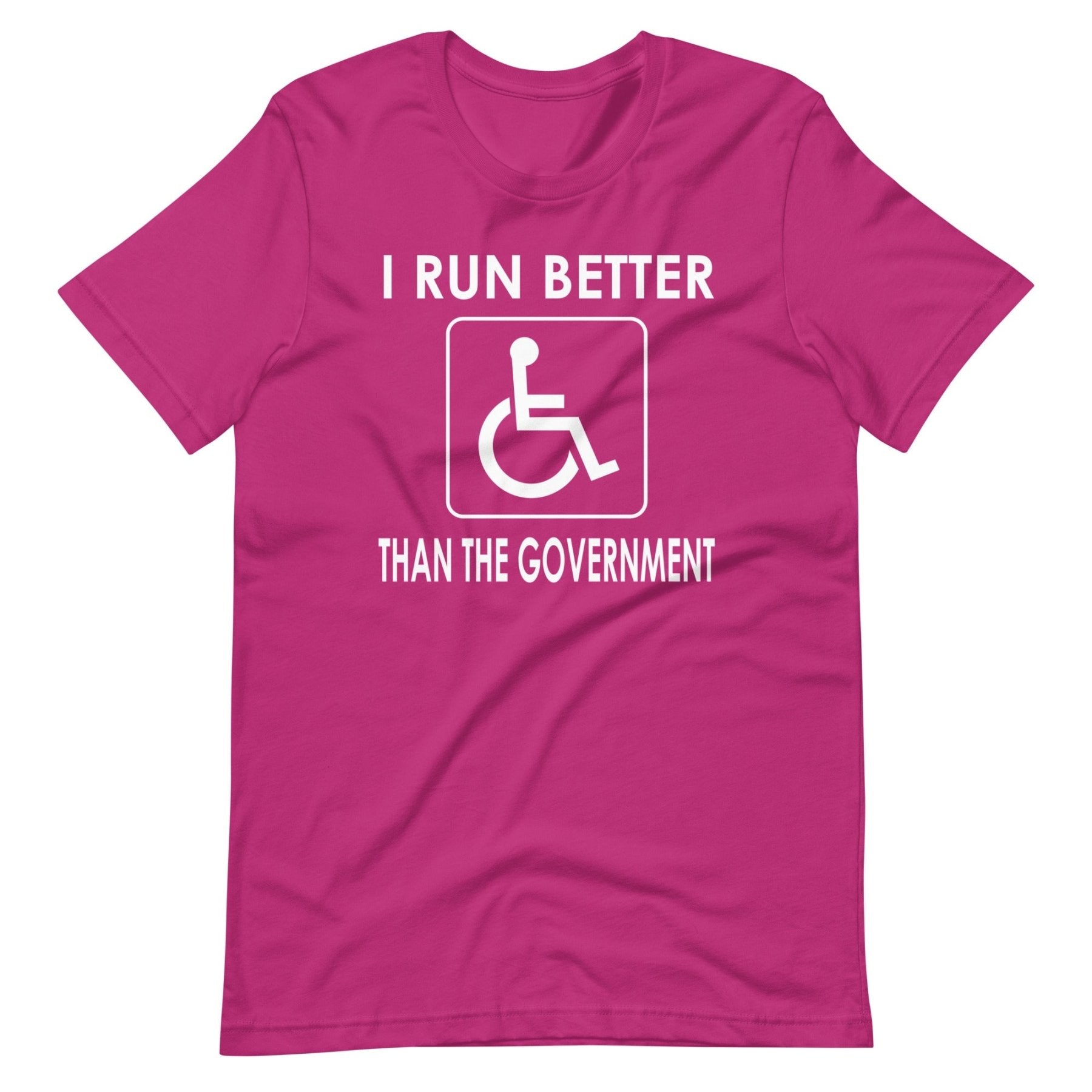I Run Better Than The Government Shirt