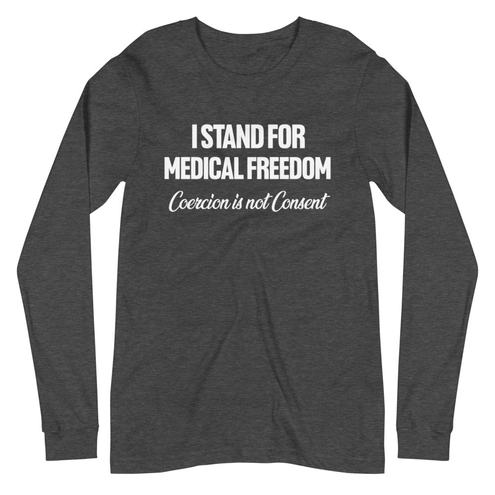 I Stand For Medical Freedom Premium Long Sleeve Shirt