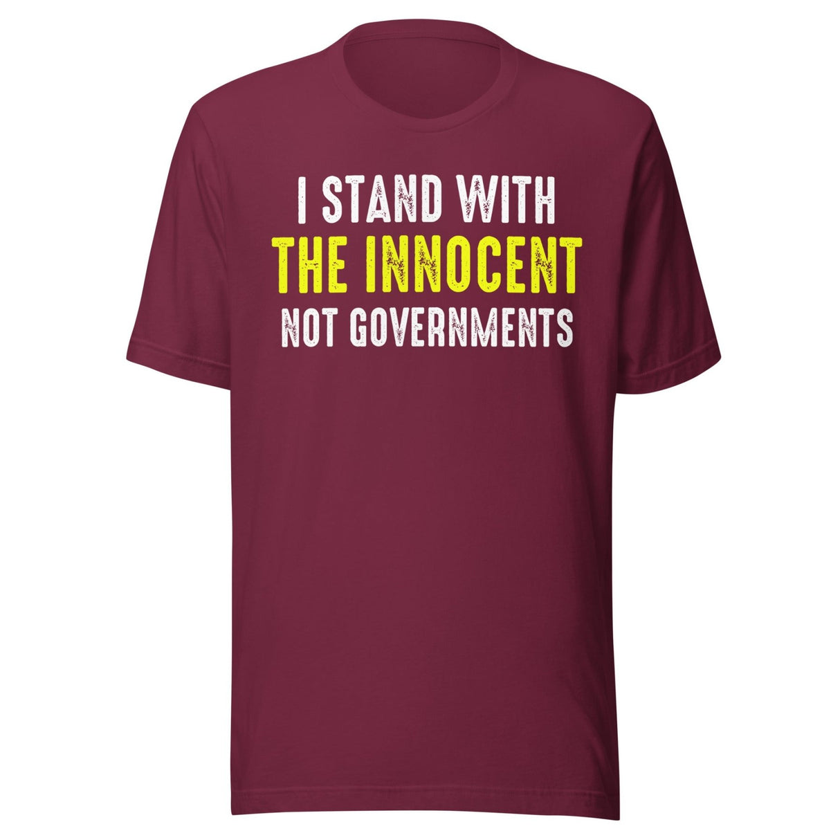 I Stand With The Innocent Not Governments Shirt