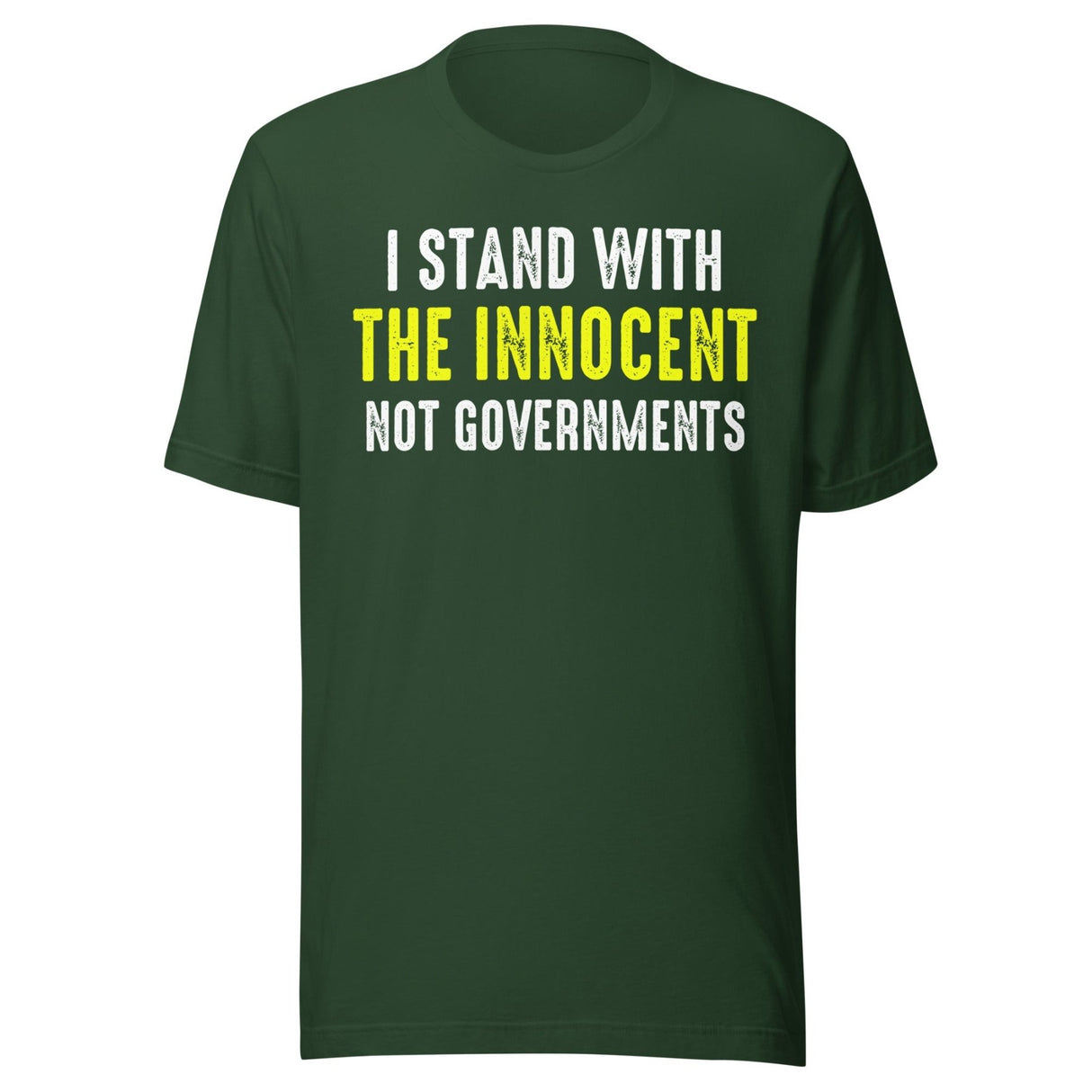 I Stand With The Innocent Not Governments Shirt