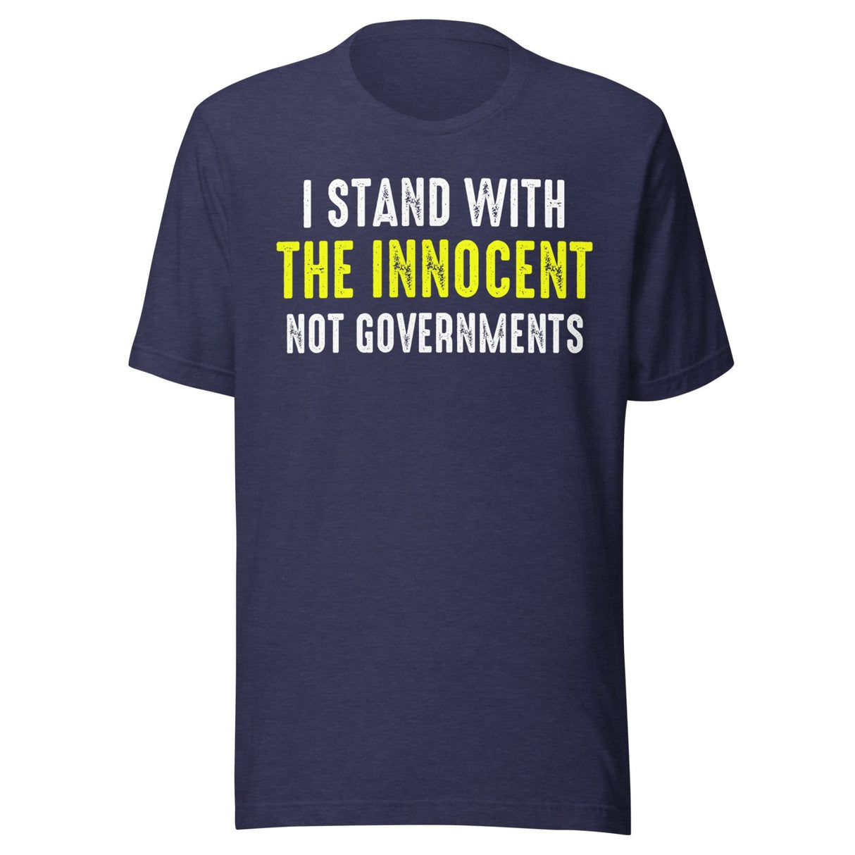 I Stand With The Innocent Not Governments Shirt
