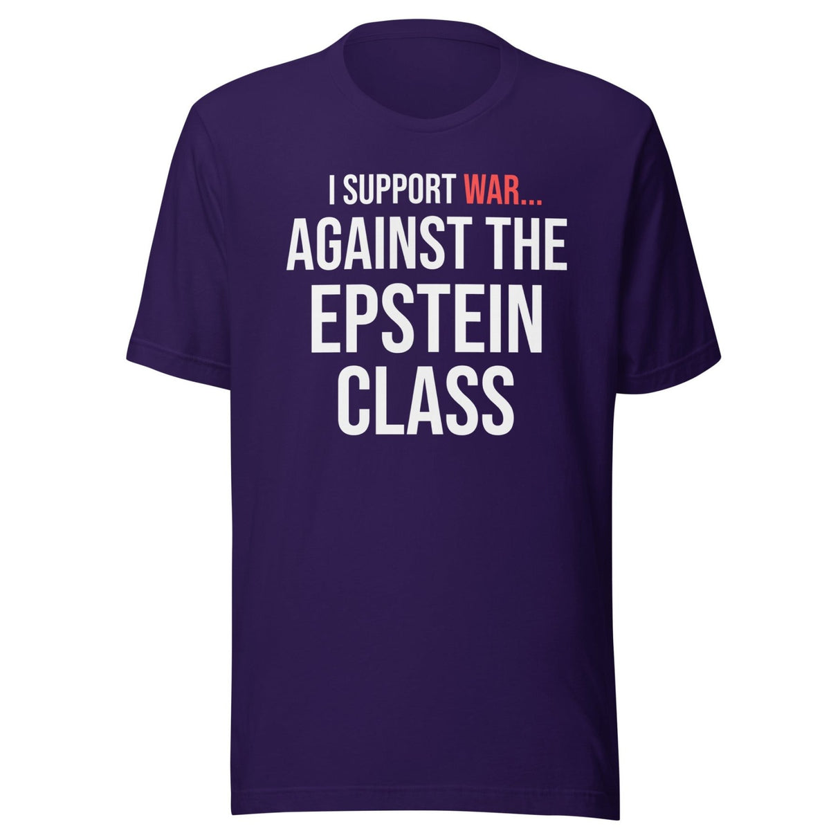 I Support War Against The Epstein Class Shirt