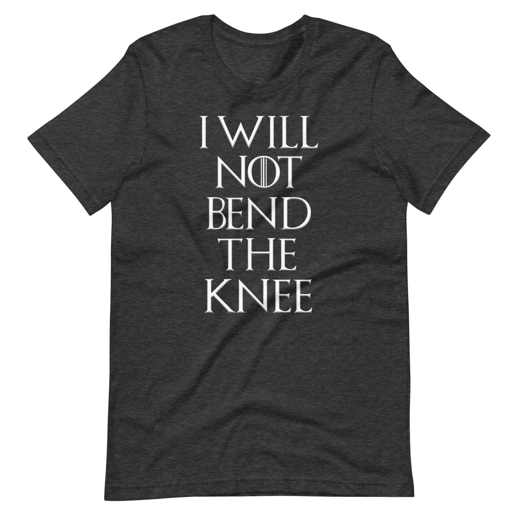I Will Not Bend The Knee Shirt
