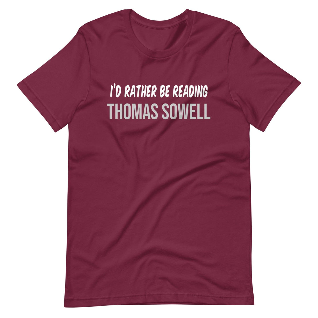I'd Rather Be Reading Thomas Sowell Shirt