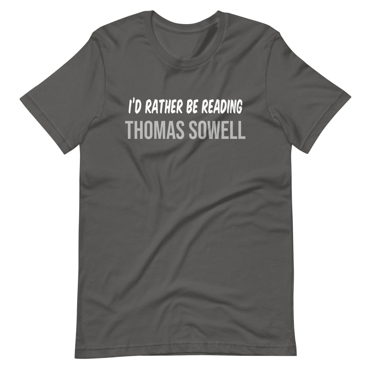I'd Rather Be Reading Thomas Sowell Shirt