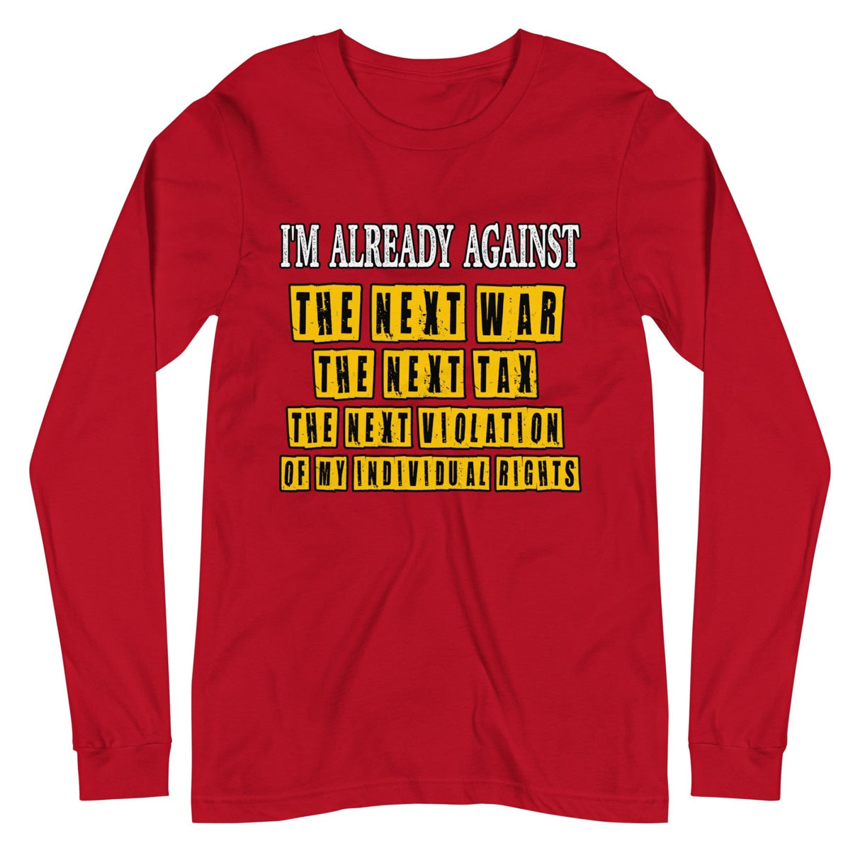 I'm Already Against The Next War Premium Long Sleeve Shirt