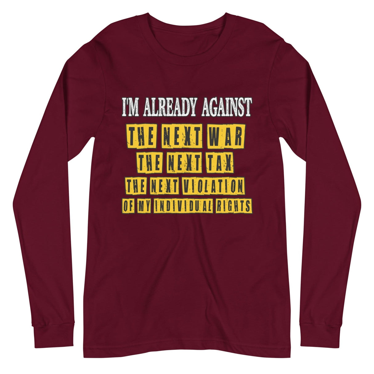 I'm Already Against The Next War Premium Long Sleeve Shirt