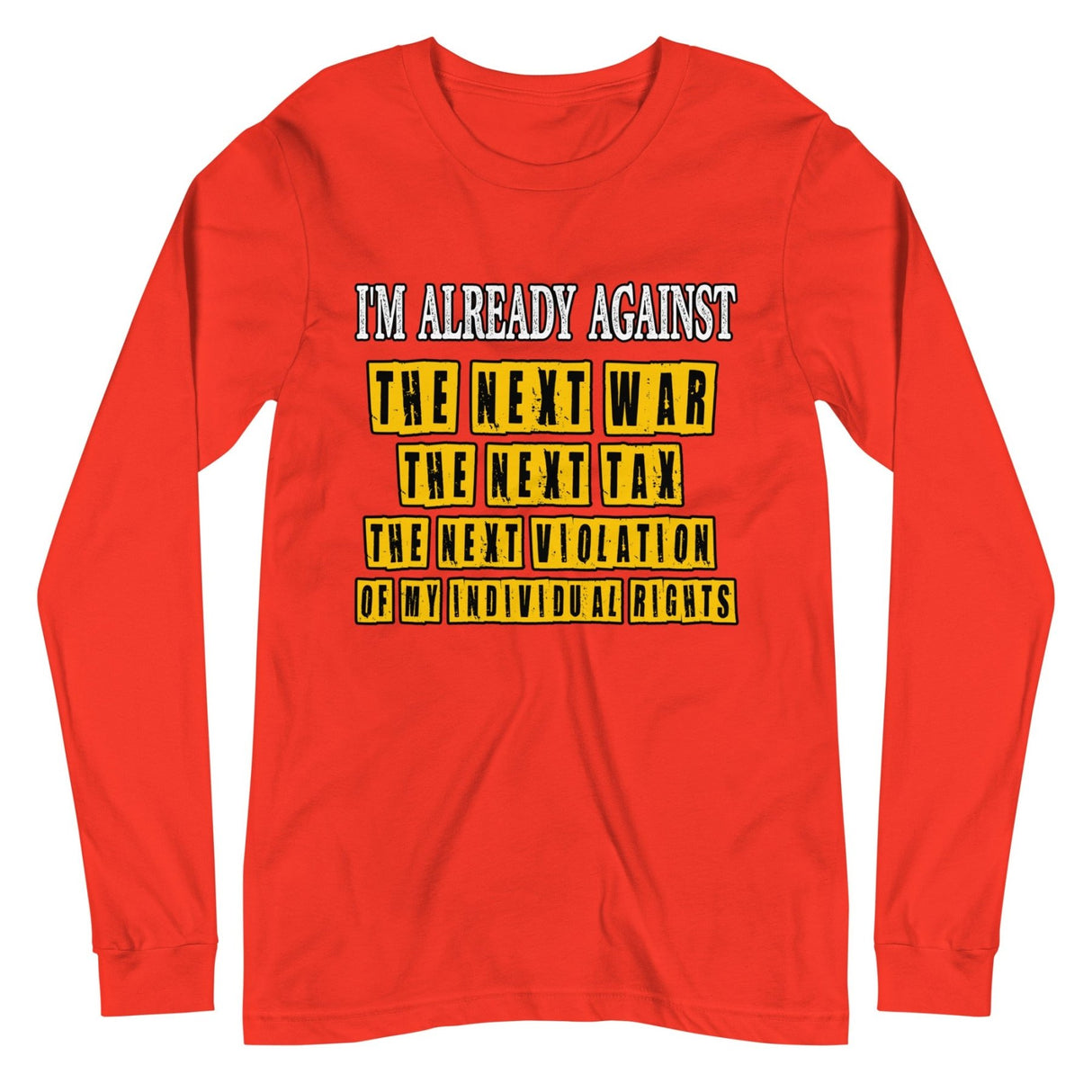 I'm Already Against The Next War Premium Long Sleeve Shirt