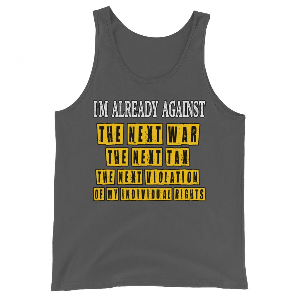 I'm Already Against The Next War Premium Tank Top