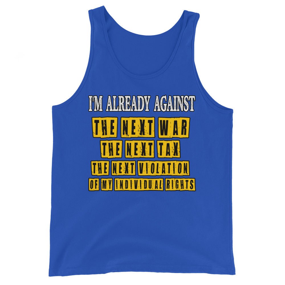 I'm Already Against The Next War Premium Tank Top