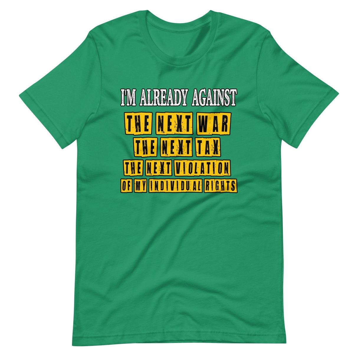 I'm Already Against The Next War Shirt