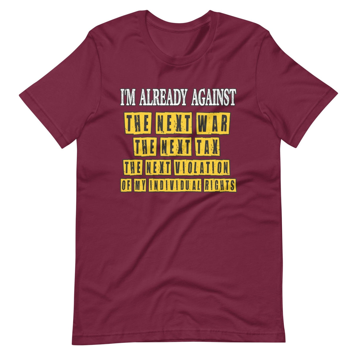 I'm Already Against The Next War Shirt
