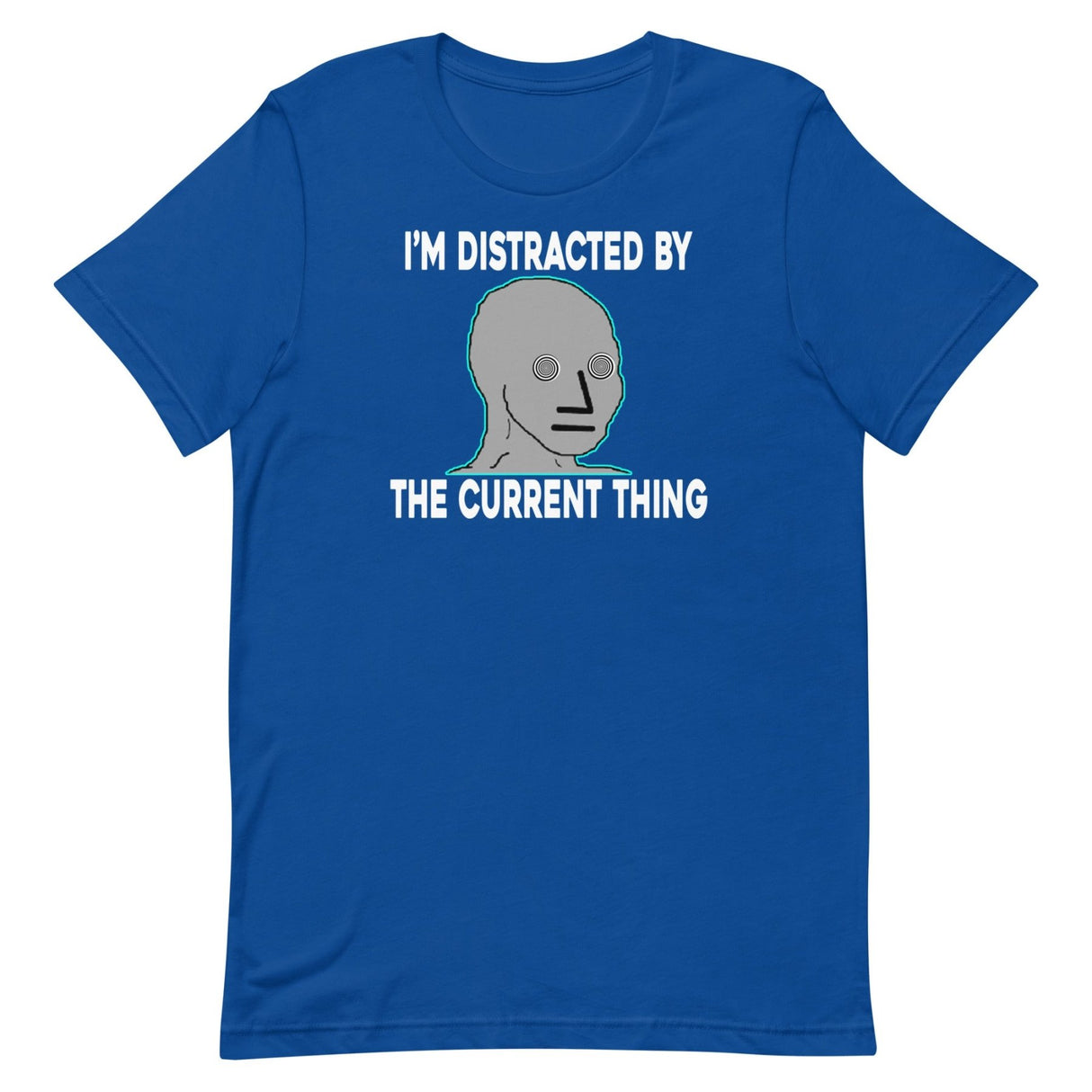 I'm Distracted By The Current Thing Shirt