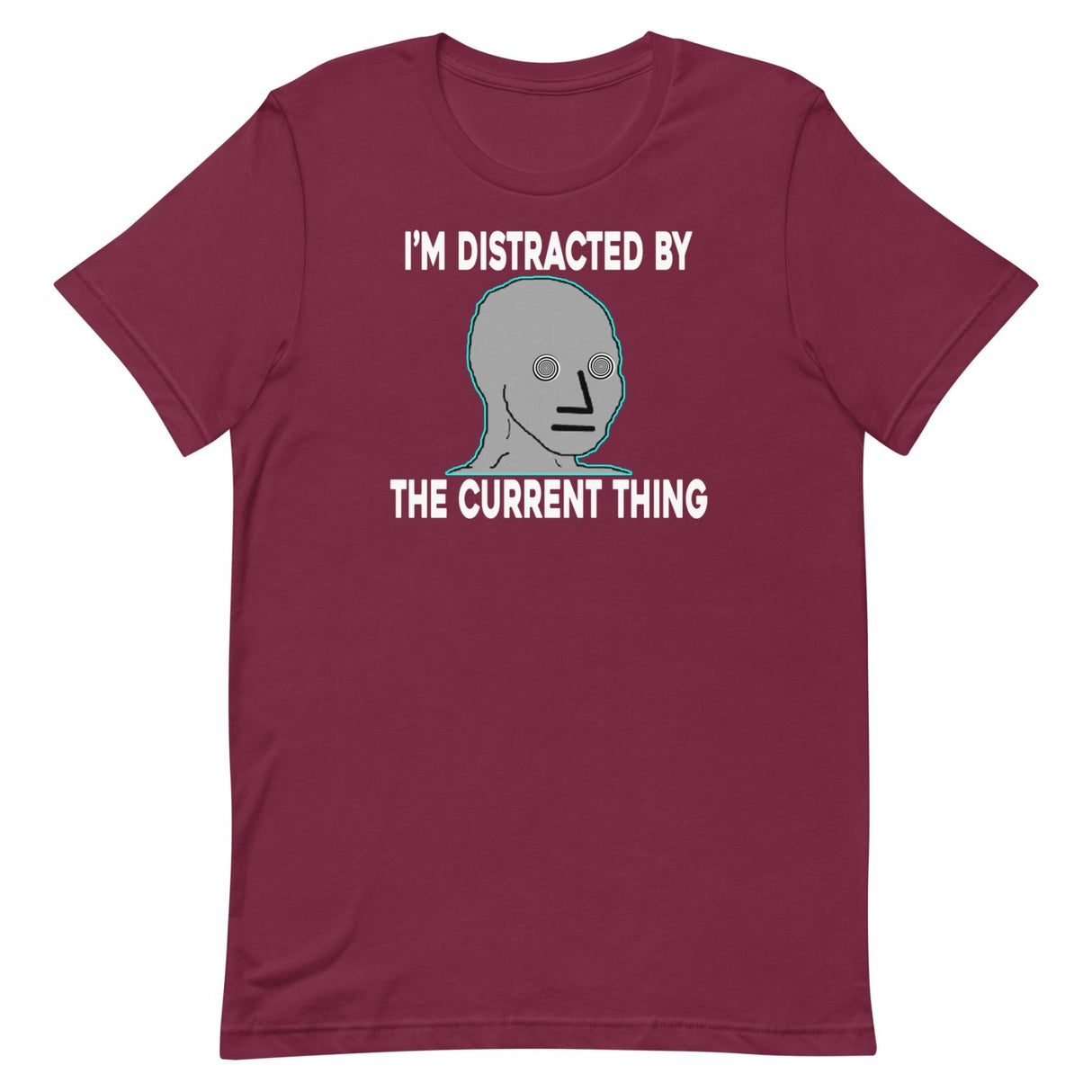 I'm Distracted By The Current Thing Shirt