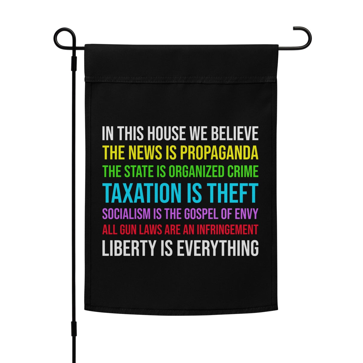 In This House We Believe Libertarian Garden Flag