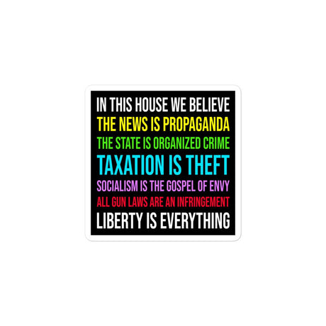 In This House We Believe Libertarian Version Sticker