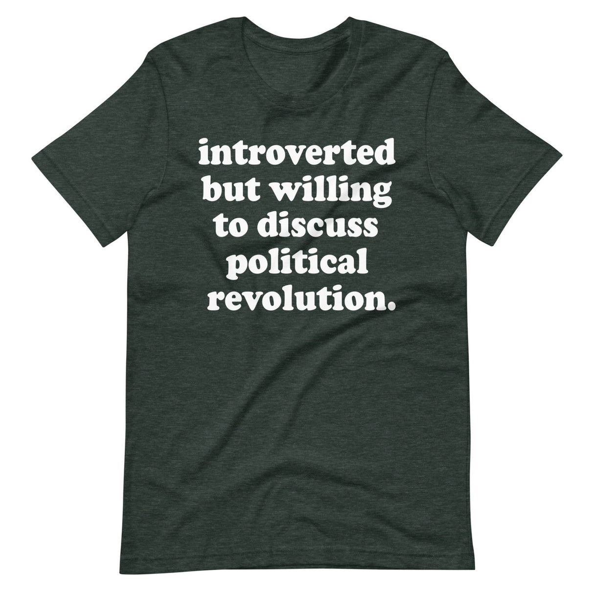 Introverted But Willing To Discuss Political Revolution Shirt