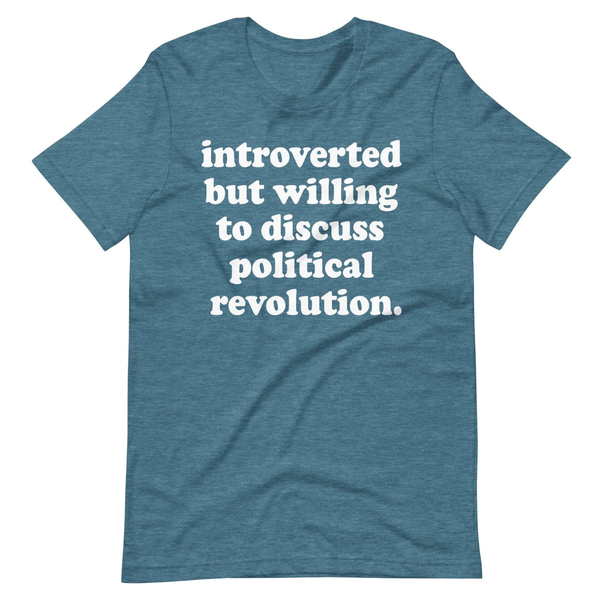 Introverted But Willing To Discuss Political Revolution Shirt