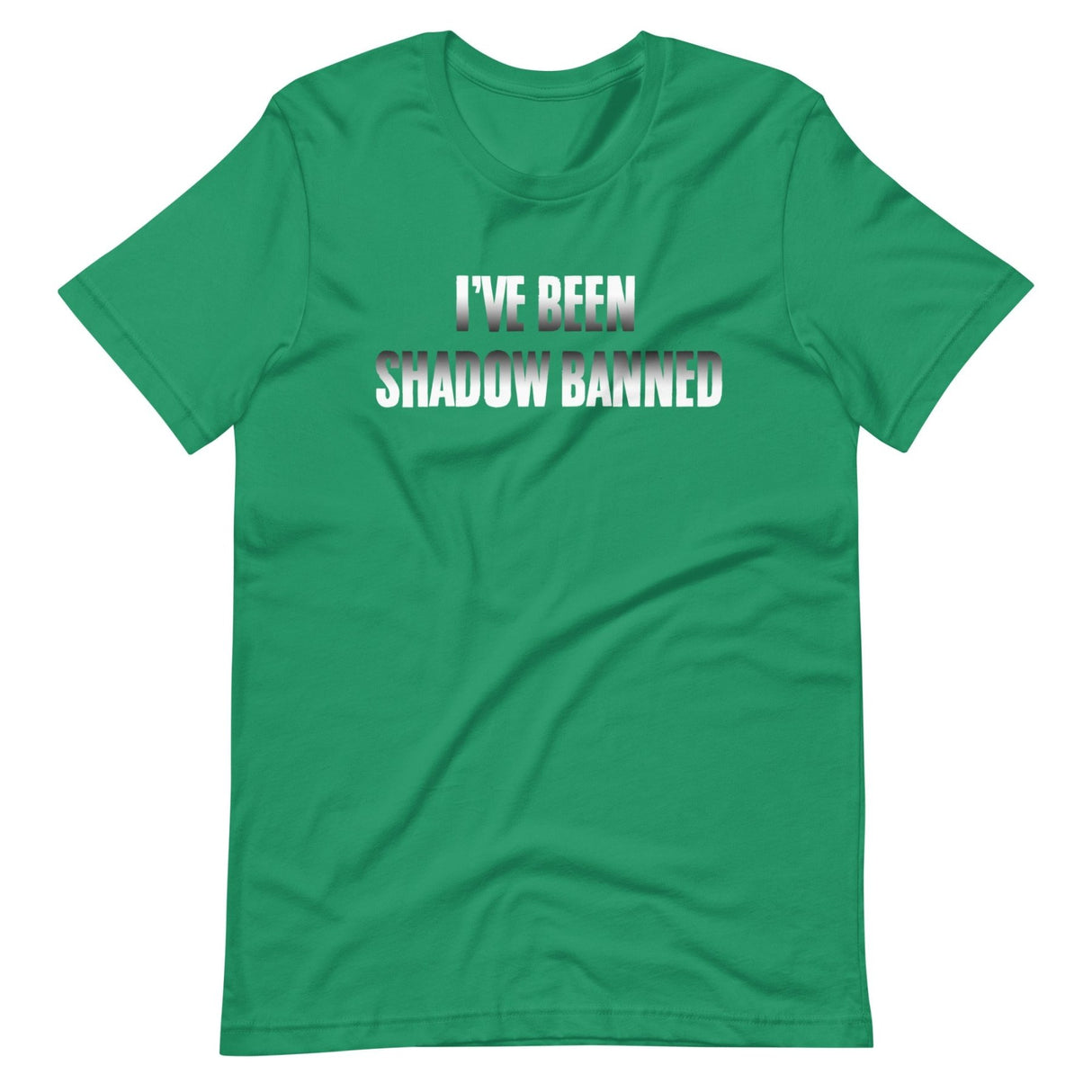 I've Been Shadow Banned Shirt