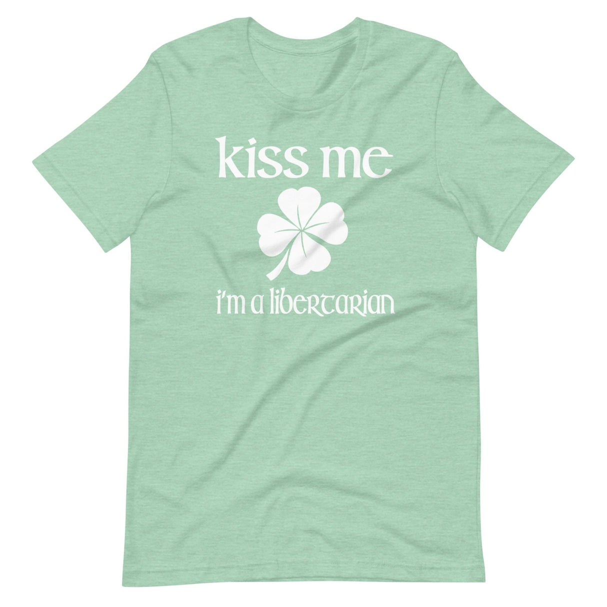 Kiss Me I'm a Libertarian Shirt