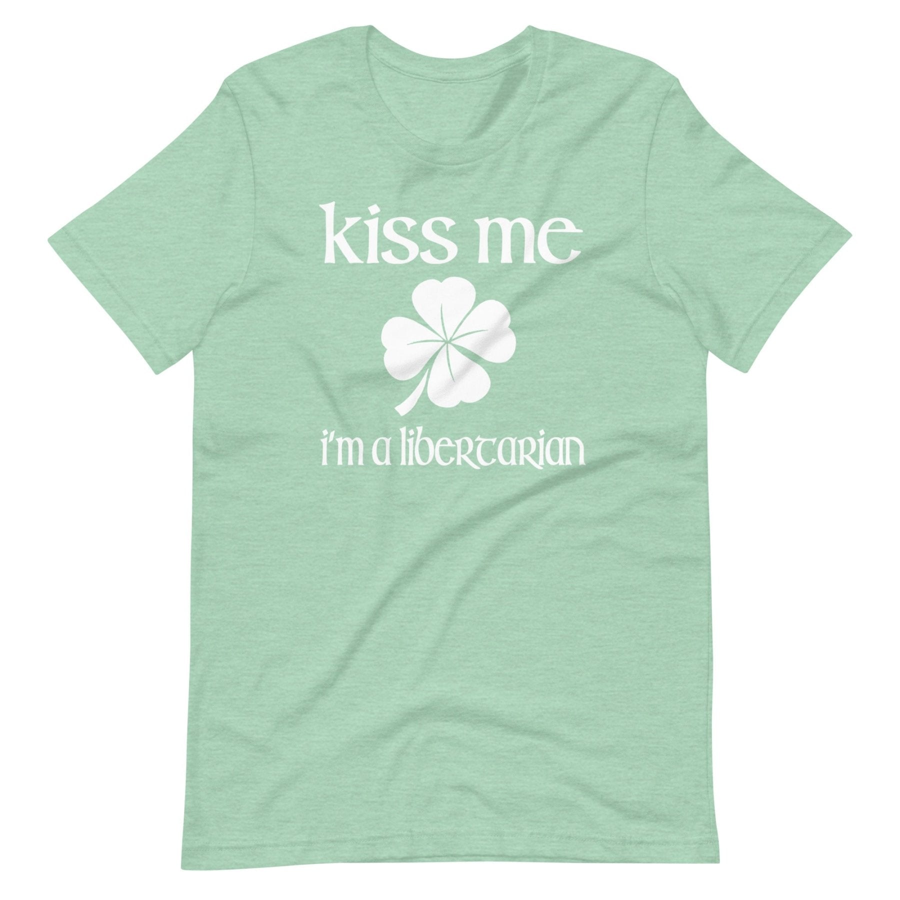 Kiss Me I'm a Libertarian Shirt