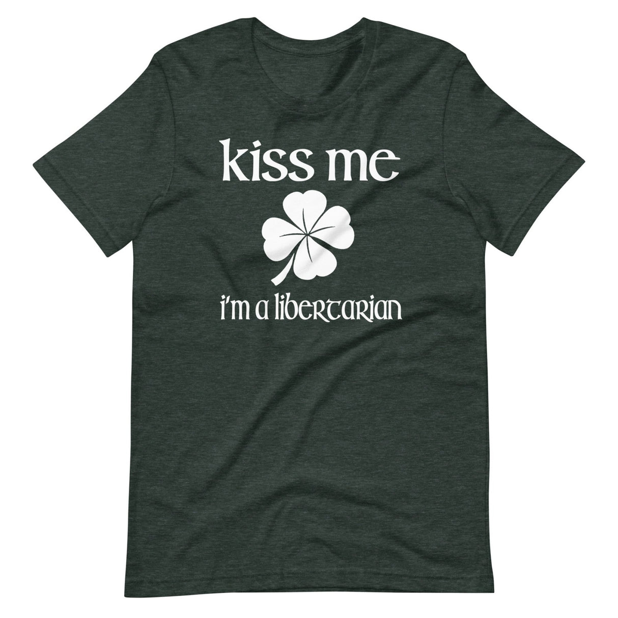 Kiss Me I'm a Libertarian Shirt