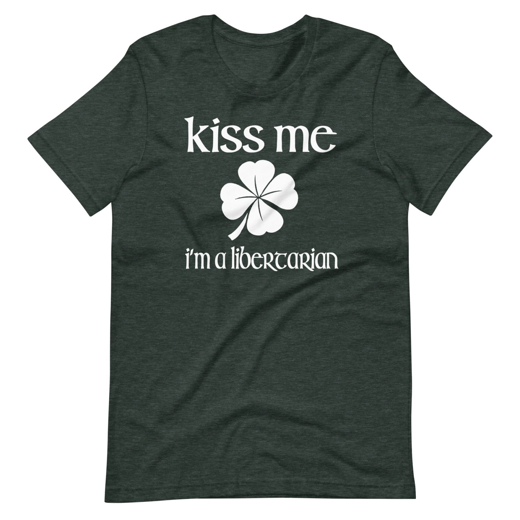 Kiss Me I'm a Libertarian Shirt