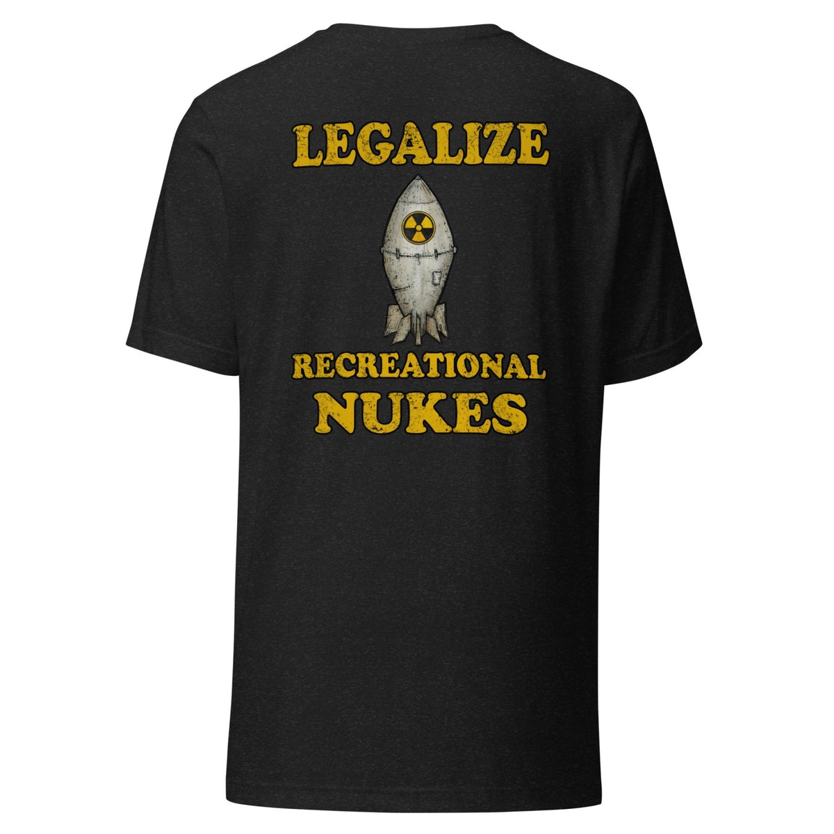 Legalize Recreational Nukes Back Print Shirt