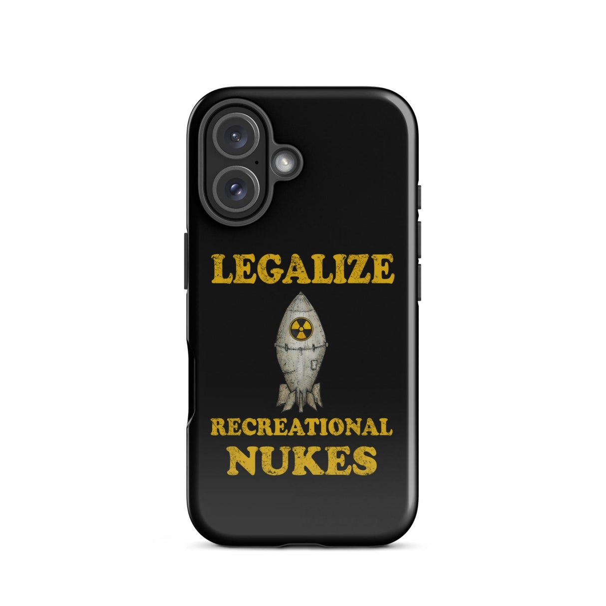 Legalize Recreational Nukes iPhone® Case