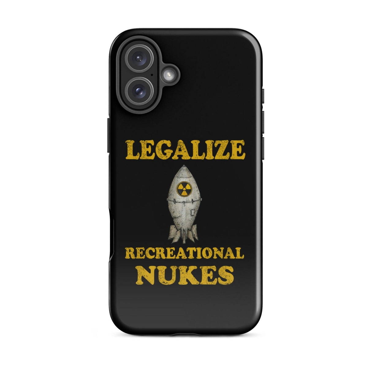 Legalize Recreational Nukes iPhone® Case