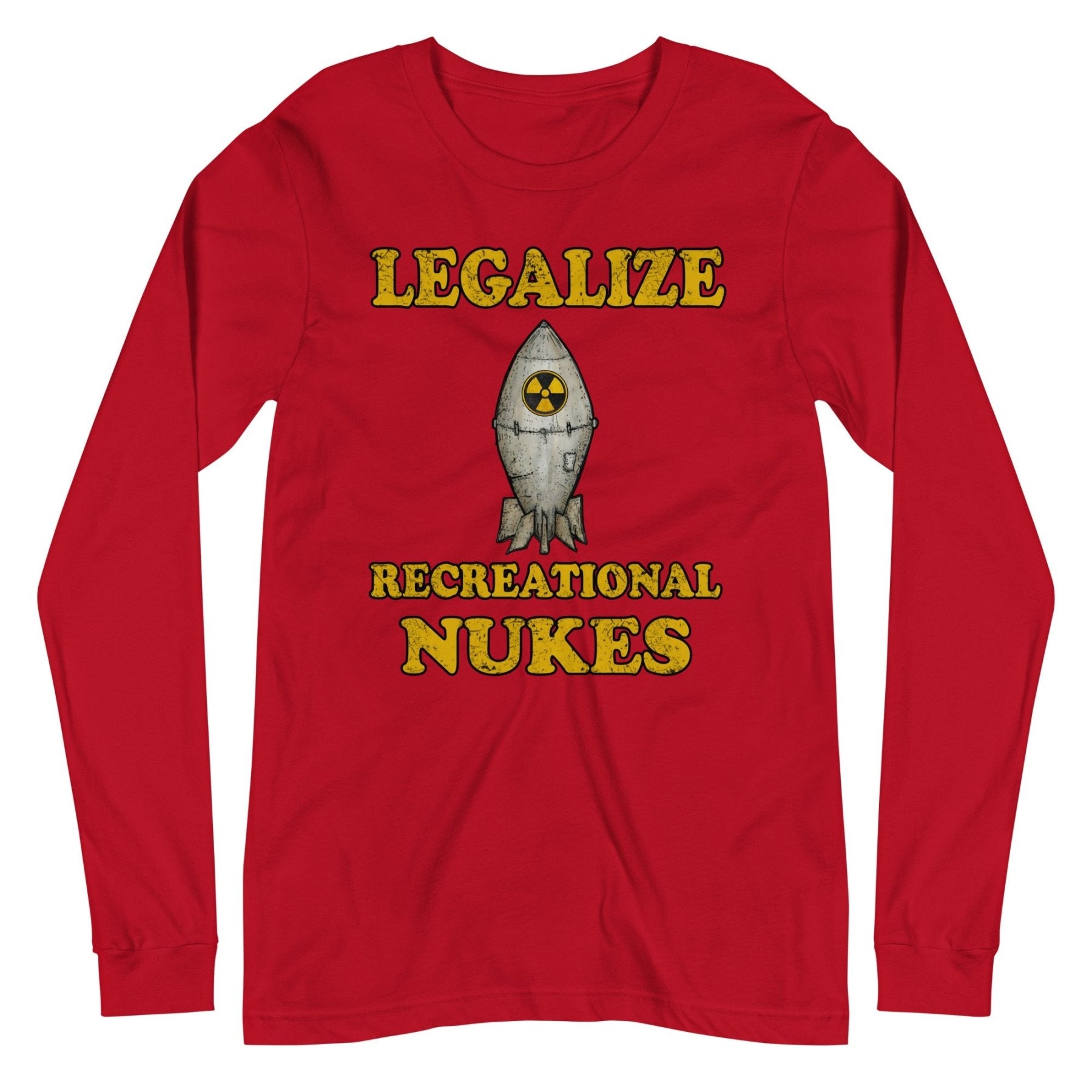 Legalize Recreational Nukes Long Sleeve Shirt