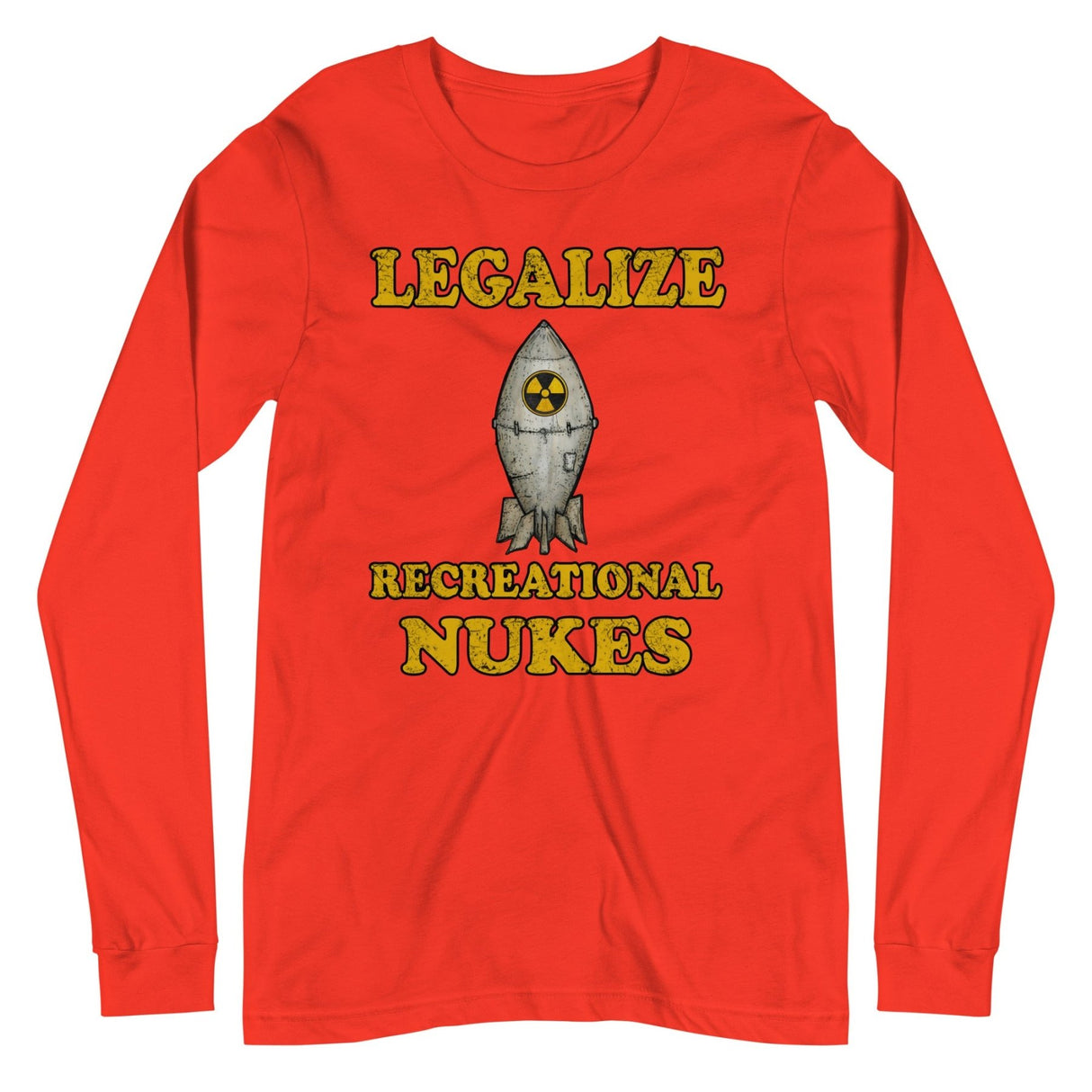 Legalize Recreational Nukes Long Sleeve Shirt