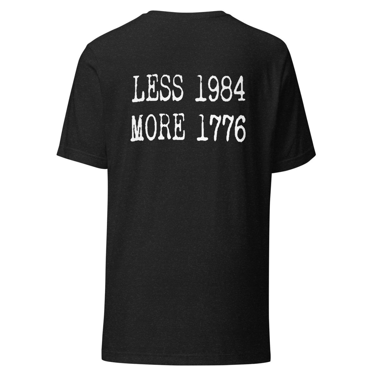Less 1984 More 1776 Back Print Shirt