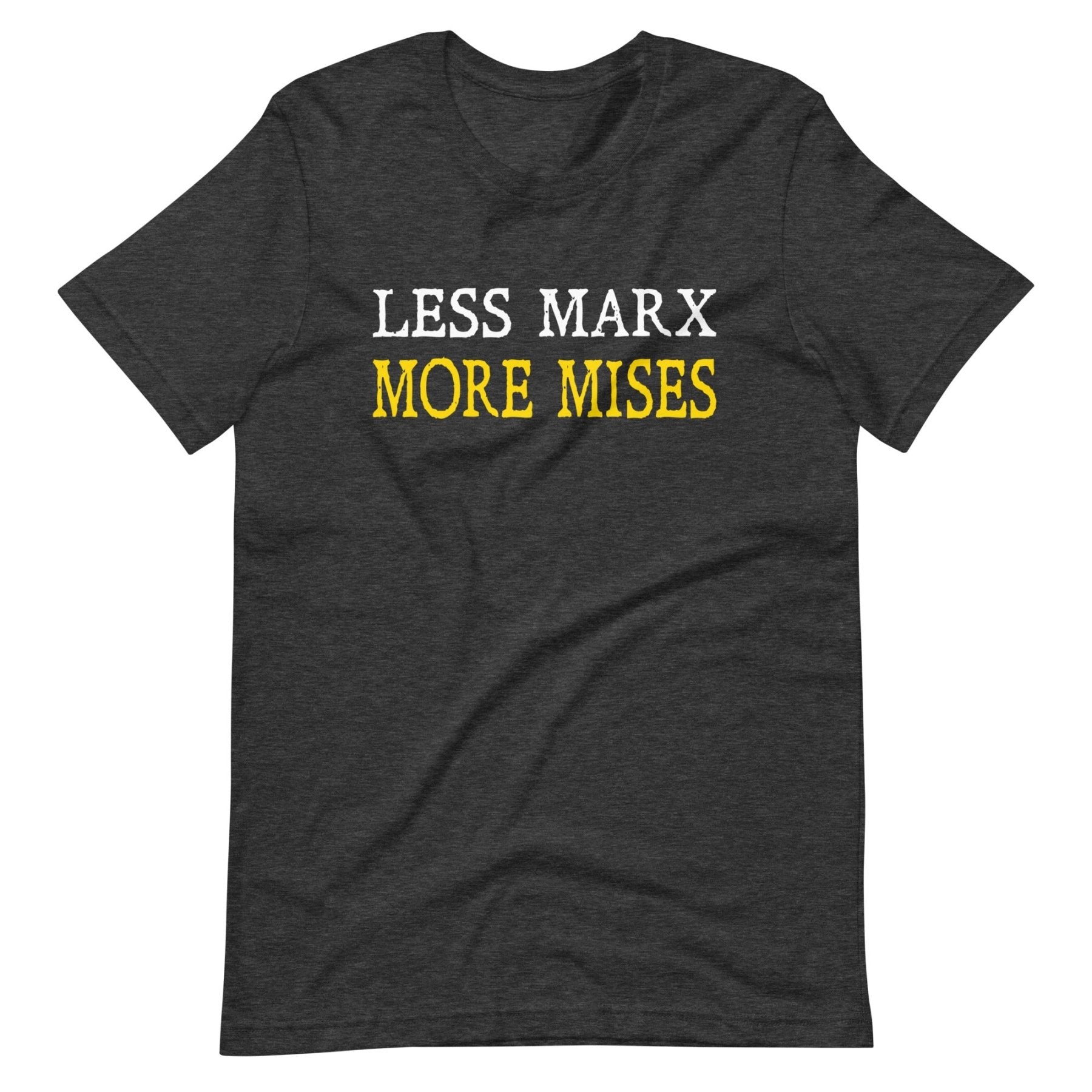Less Marx More Mises Shirt