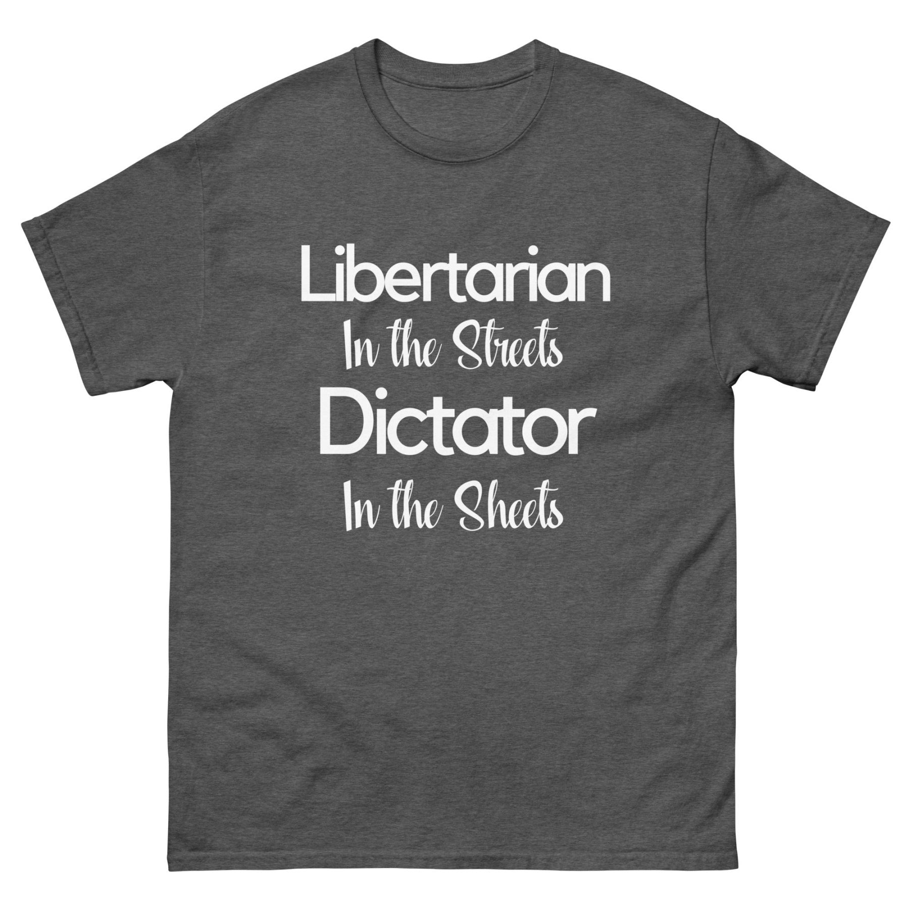 Libertarian in The Streets Heavy Cotton Shirt