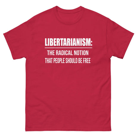 Libertarianism Radical Notion Heavy Cotton Shirt