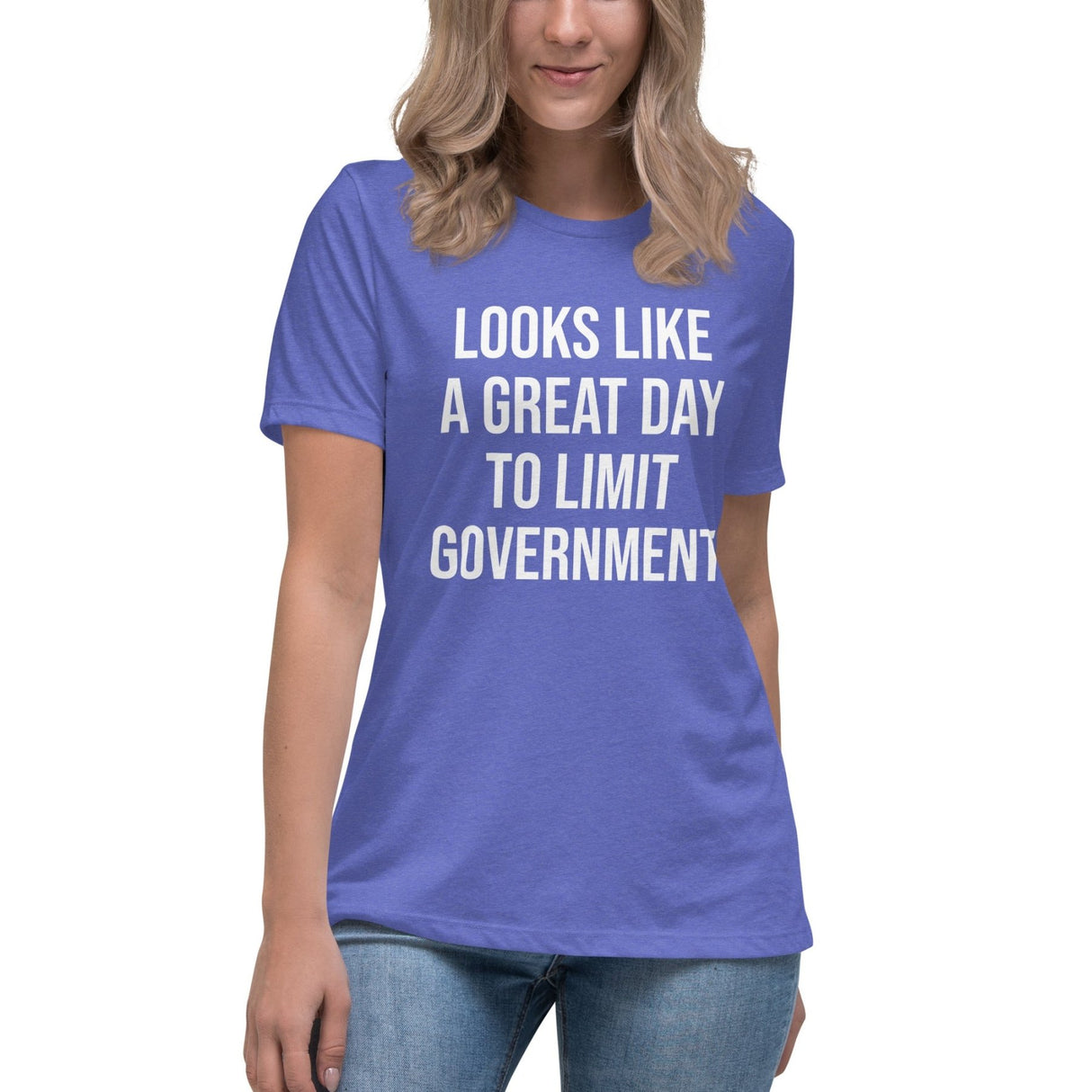 Looks Like a Great Day To Limit Government Women's Shirt
