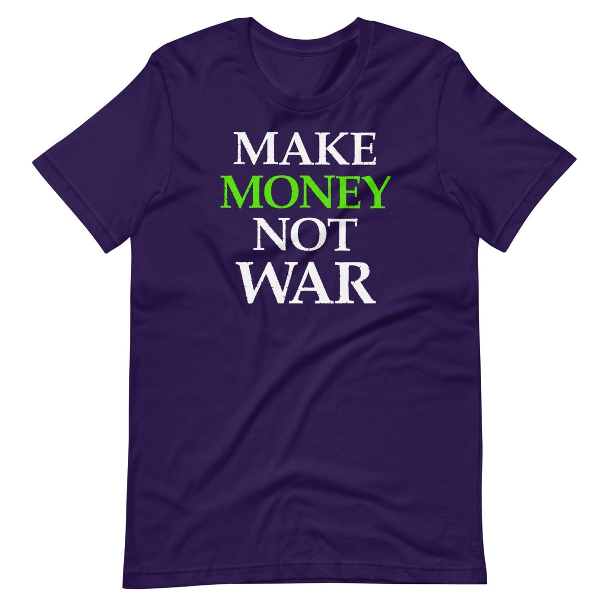 Make Money Not War Shirt