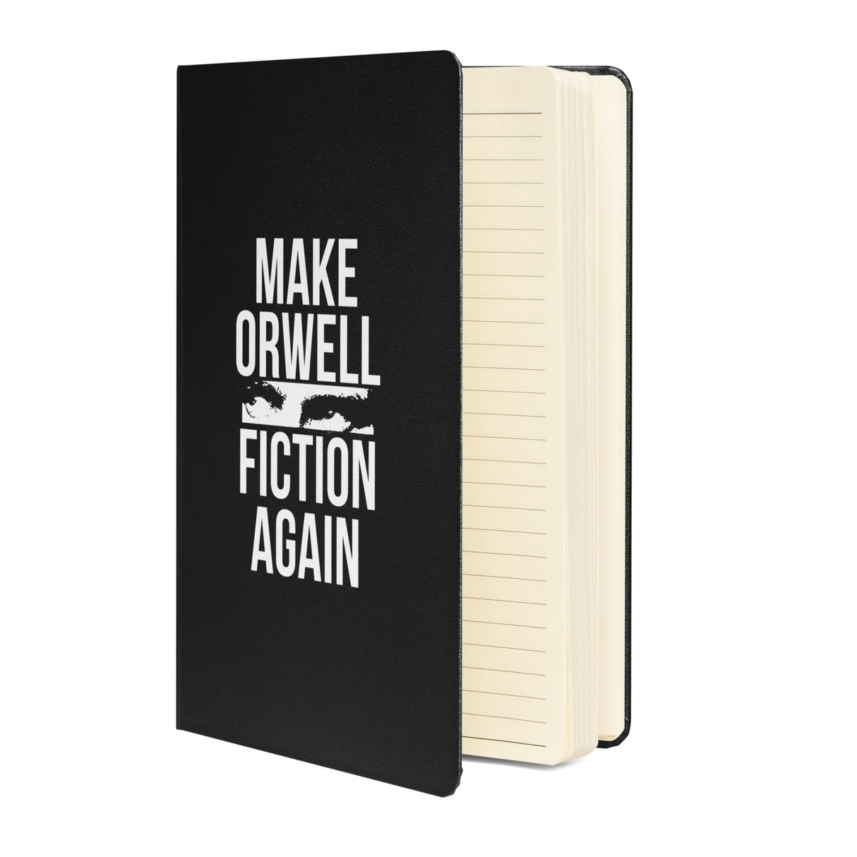 Make Orwell Fiction Again Hardcover Journal Notebook