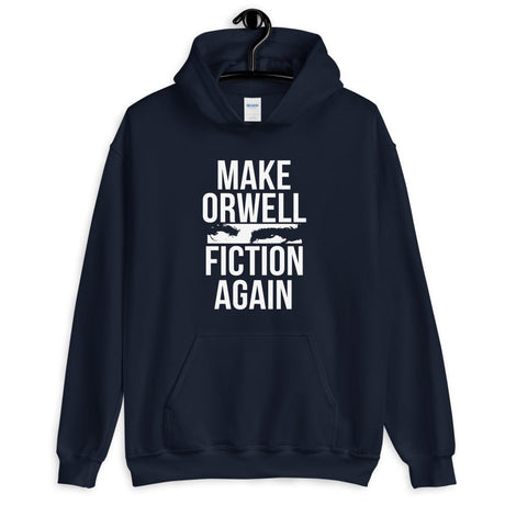 Make Orwell Fiction Again Hoodie