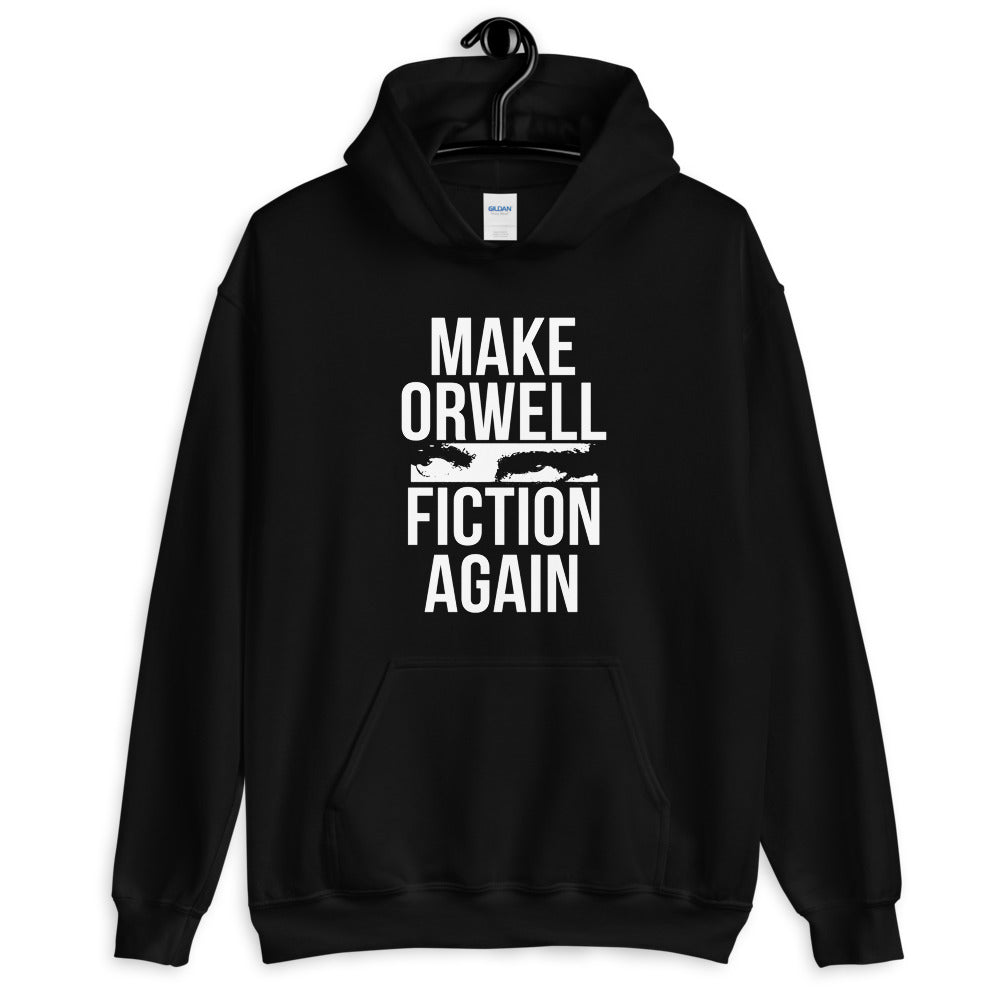 Make Orwell Fiction Again Hoodie
