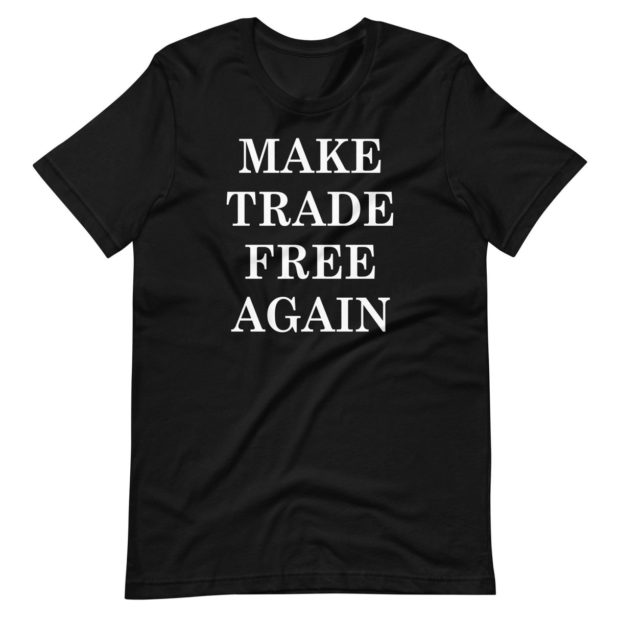 Make Trade Free Again Shirt
