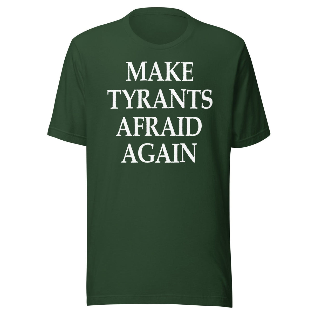 Make Tyrants Afraid Again Shirt